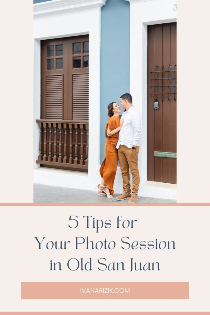 5 Tips for Your Photo Session in Old San Juan